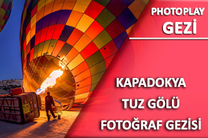 Kapadokya ve Tuz Gölü Fotoğraf Gezisi
