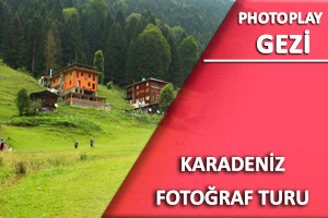 Karadeniz ve Batum Fotoğraf Gezisi