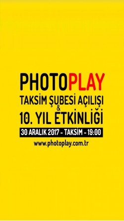 PhotoPlay Taksim Şube Açılışı ve 10. Yıl Etkinliği