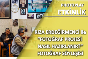 Fotoğraf Projesi Nasıl Hazırlanır? (Seminer)